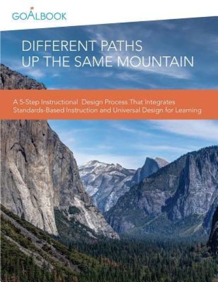 Different Paths Up the Same Mountain: A 5-Step Instructional Design Process That Integrates Standards-Based Instruction and Universal Design for Learn