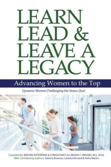 Learn, Lead and Leave a Legacy: Advancing Women to the Top