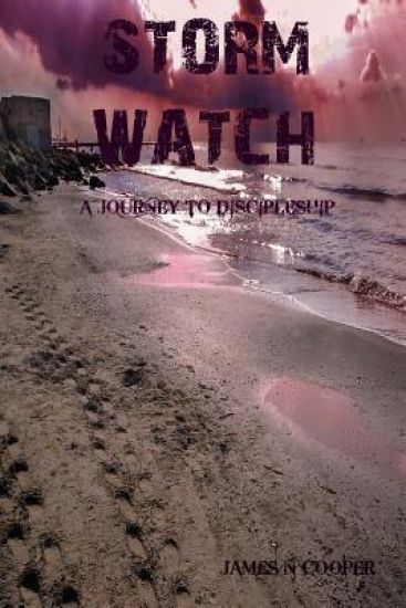 Storm Watch: : A Journey To Discipleship