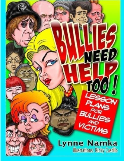 Bullies Need Help Too!: Lesson Plans for Helping Bullies and their Victims