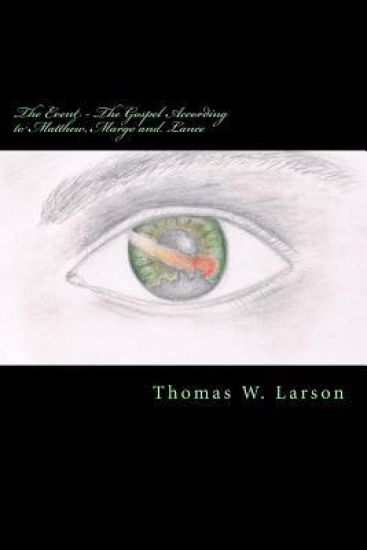 The Event - The Gospel According to Matthew, Margo and Lance: Book 2 of The Event Trilogy