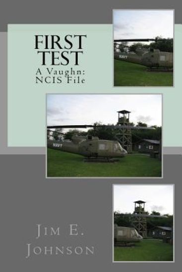 First Test: A Vaughn NCIS File