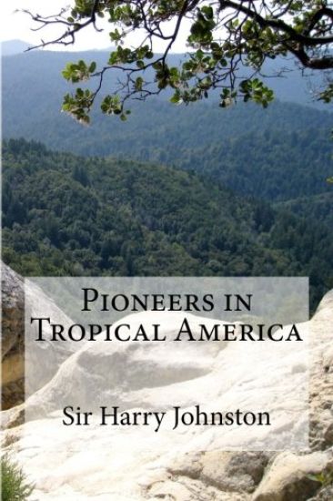 Pioneers in Tropical America