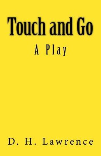 Touch and Go: A Play