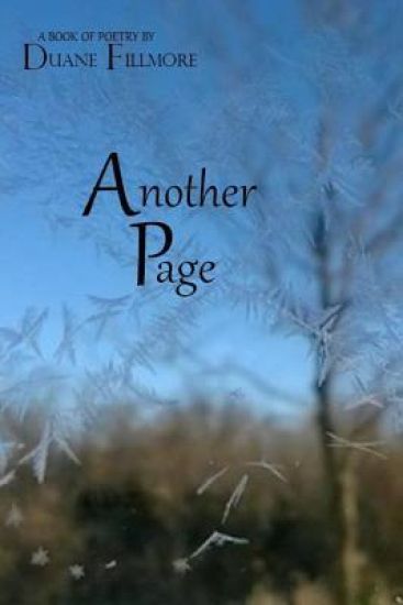 Another Page: A book of poetry by Duane Fillmore