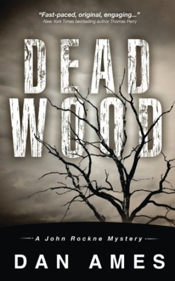 Dead Wood: A John Rockne Mystery
