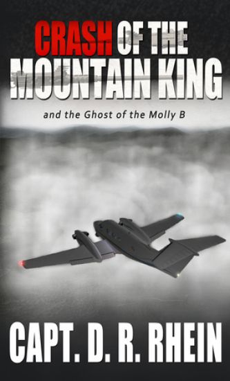 Crash of the Mountain King: and the ghost of the Molly B