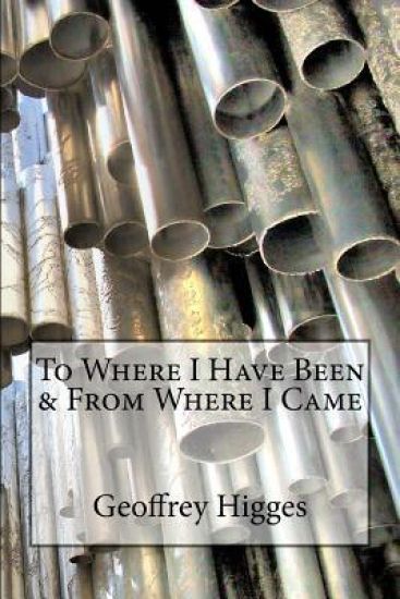 To Where I Have Been & From Where I Came