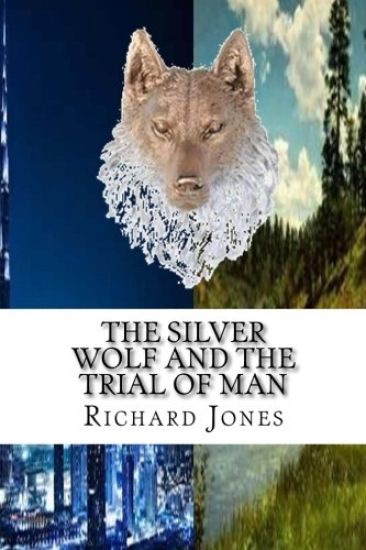 The Silver Wolf and the Trial of Man