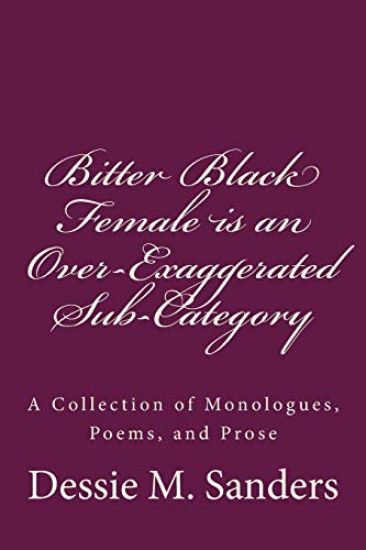Bitter Black Female is an Over-Exaggerated Sub-Category