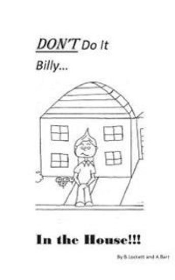 Don't Do It Billy....In the House: Don't Do It
