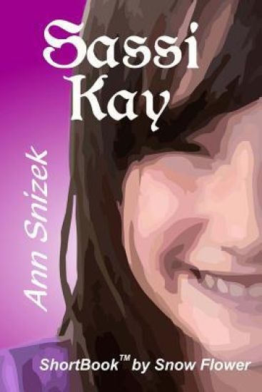 Sassi Kay: A ShortBook by Snow Flower