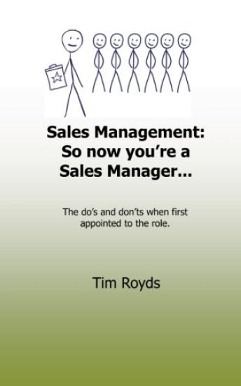 Sales Management: So now you're a Sales Manager: The do's and don'ts when first appointed to the role