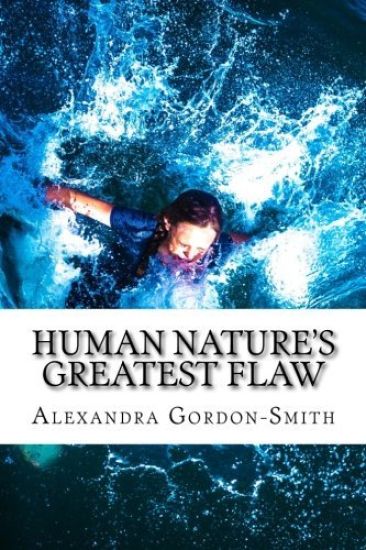 Human nature's greatest flaw: And other poems by Alexandra Gordon Smith