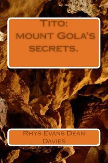 Tito: mount Gola's secrets.