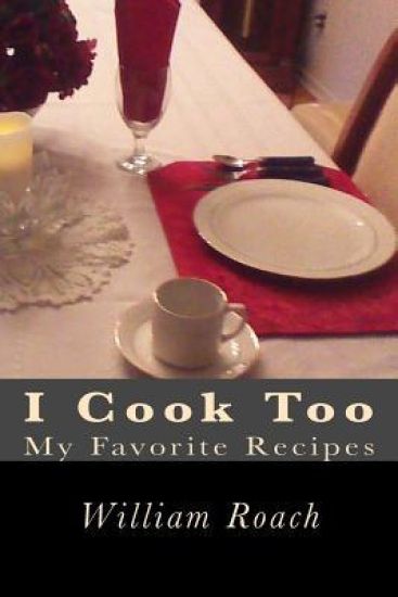 I Cook Too: My Favorite Recipes