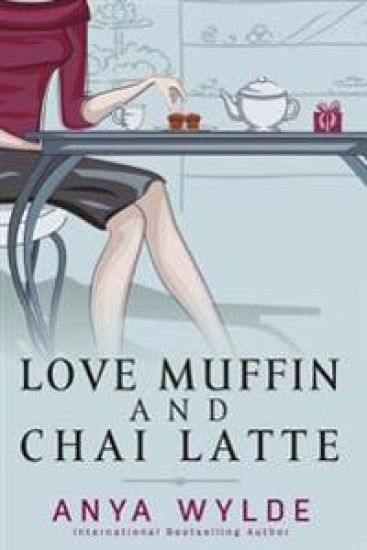 Love Muffin And Chai Latte (A Romantic Comedy)