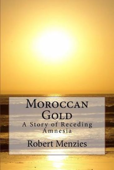 Moroccan Gold: A Story of Receding Amnesia