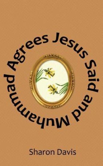 Jesus Said and Muhammad Agrees