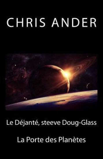 Le dejante, steeve Doug-Glass