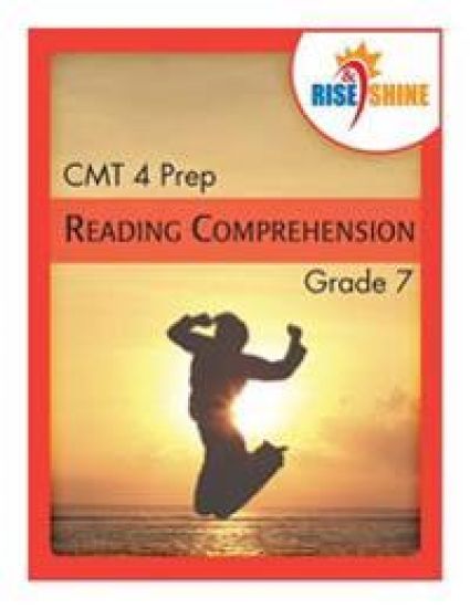 Rise & Shine CMT 4 Prep Grade 7 Reading Comprehension