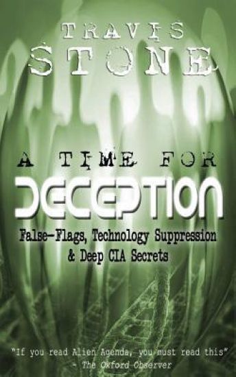 A Time For Deception: False-Flags, Technology Suppression, & Deep CIA Secrets