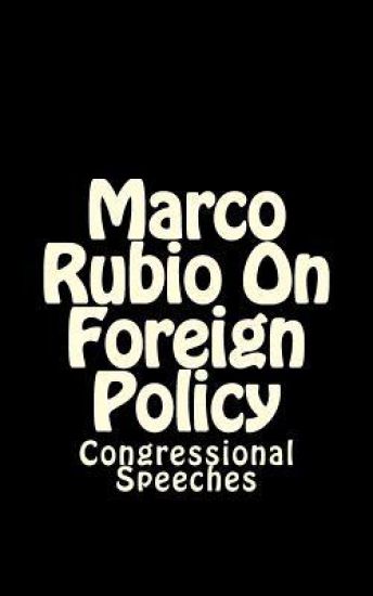 Marco Rubio On Foreign Policy