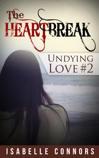 The Heartbreak: Undying Love #2