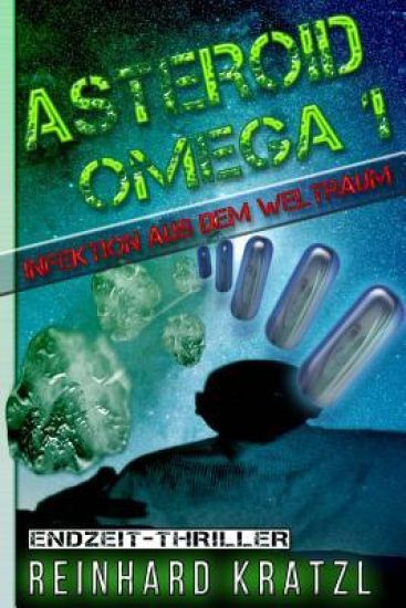 Asteroid Omega 1: Infektion aus dem Weltraum