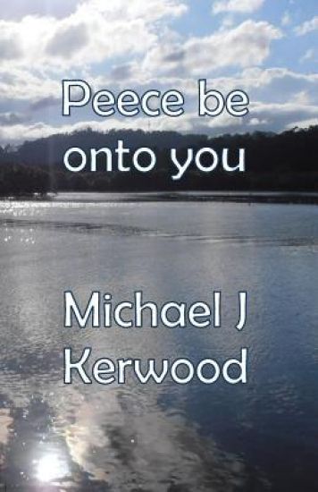 Peece be onto you