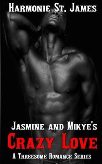 Jasmine and Mikye's Crazy Love