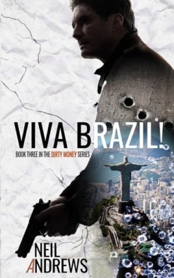 Viva Brazil!: Dirty Money Series - Book 3