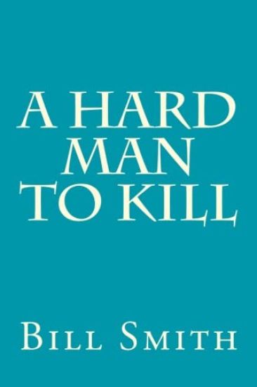 A Hard Man To Kill