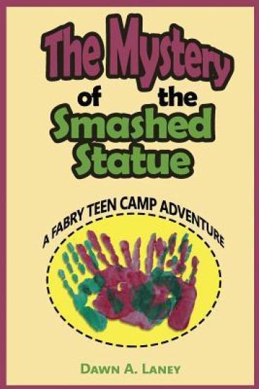 The Mystery of the Smashed Statue: A Fabry Teen Camp Adventure