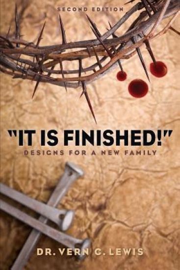 "it Is Finished!": Designs for a New Family