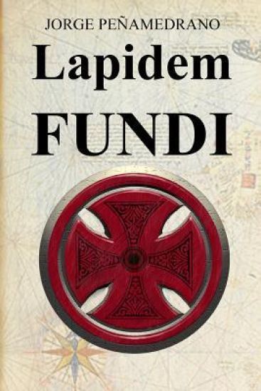 Lapidem Fundi: La Primera Piedra