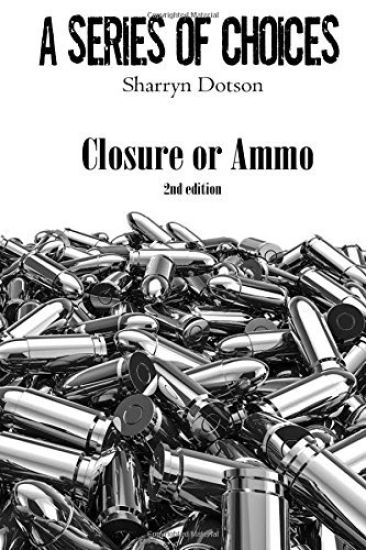 Closure or Ammo
