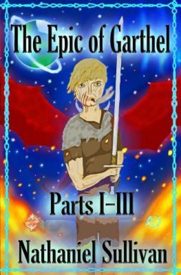 The Epic of Garthel Parts I-III