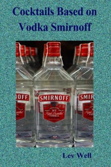 Cocktails based on Vodka Smirnoff