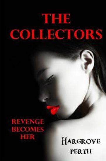 The Collectors: Revenge Becomes Her