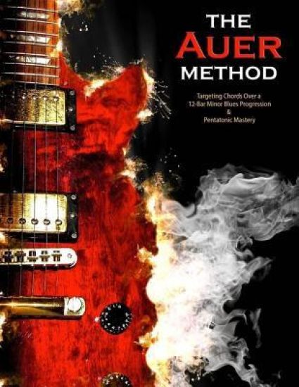 The Auer Method: a Modern method for Targeting Chords and Pentatonic Mastery