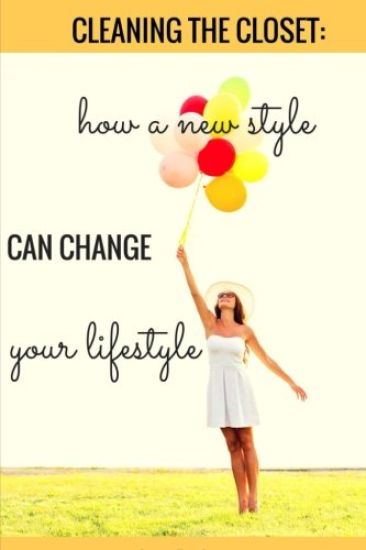 Cleaning the Closet: How a New Style Can Change Your Lifestyle