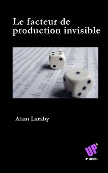 Le facteur de production invisible