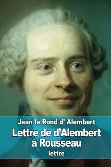 Lettre de d'Alembert à Rousseau