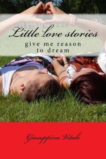 Little Love Stories: Give Me Reason to Dream