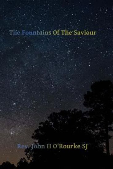 The Fountains of the Saviour: Reflections for the Holy Hour