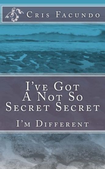I've Got A Not So Secret Secret: I'm Different