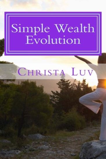 Simple Wealth Evolution: Stories to Inspire Your Unique Success