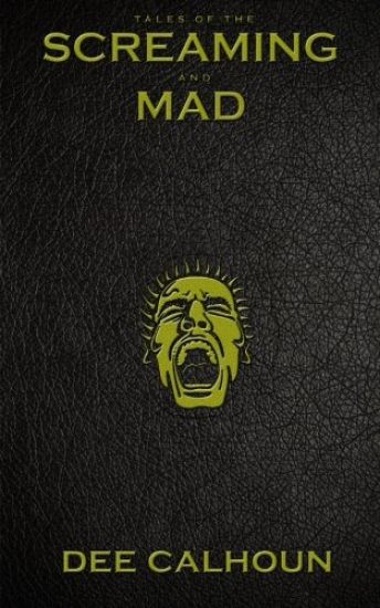 Tales of the Screaming and Mad