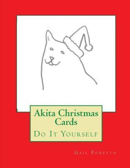 Akita Christmas Cards: Do It Yourself